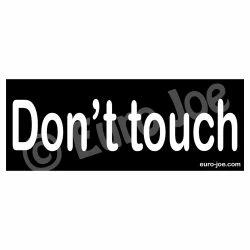 Euro Joe Badge "Don't Touch"